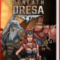 Beneath Oresa
